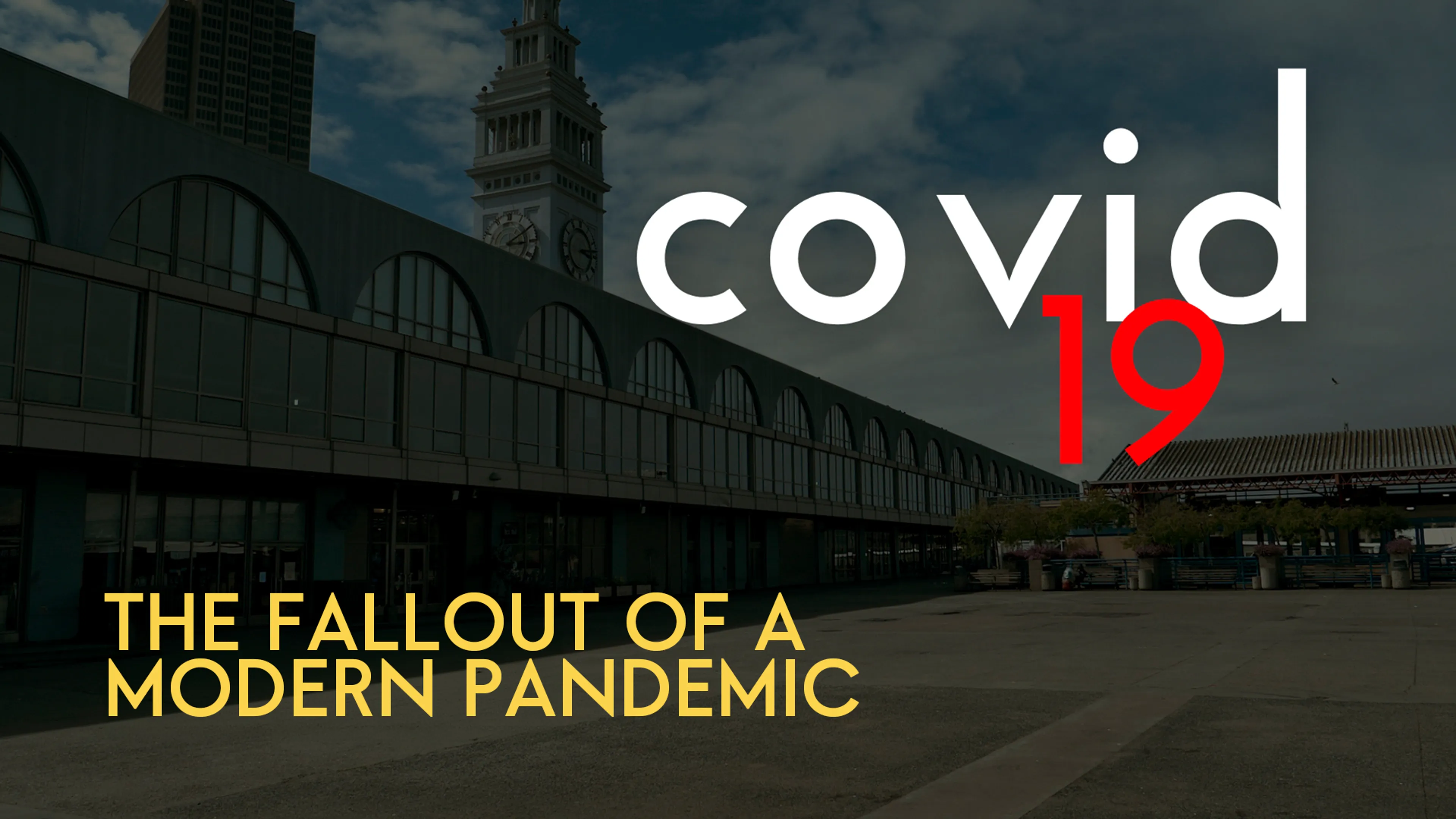 COVID-19: The Fallout of a Modern Pandemic poster